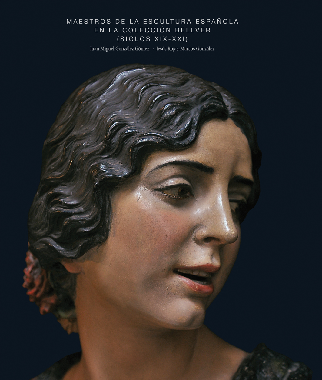 Imagen de portada del libro Maestros de la escultura española en la Colección Bellver (siglos XIX-XXI)