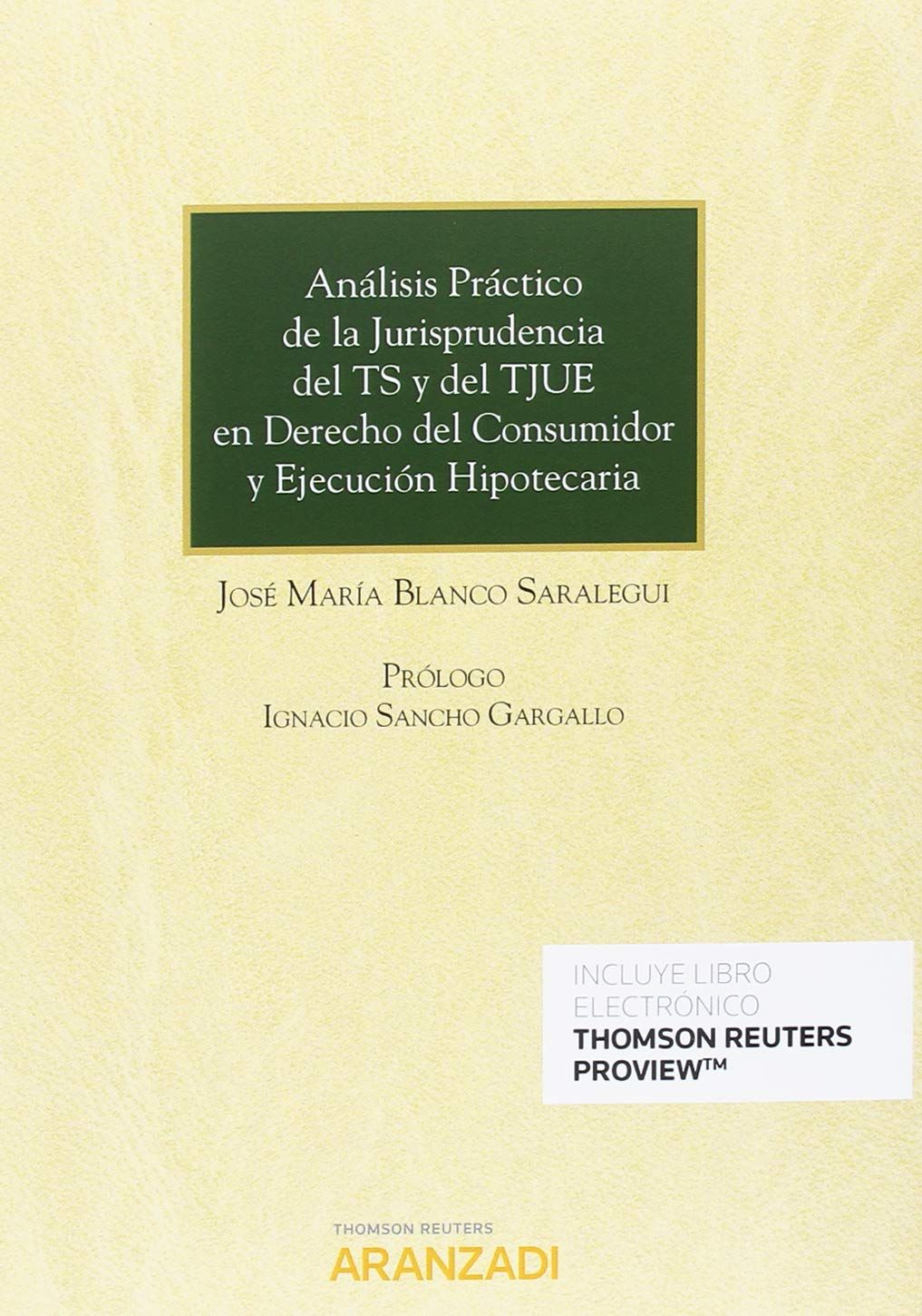 Imagen de portada del libro Análisis práctico de la jurisprudencia del TS y del TJUE en Derecho del consumidor y ejecución hipotecaria