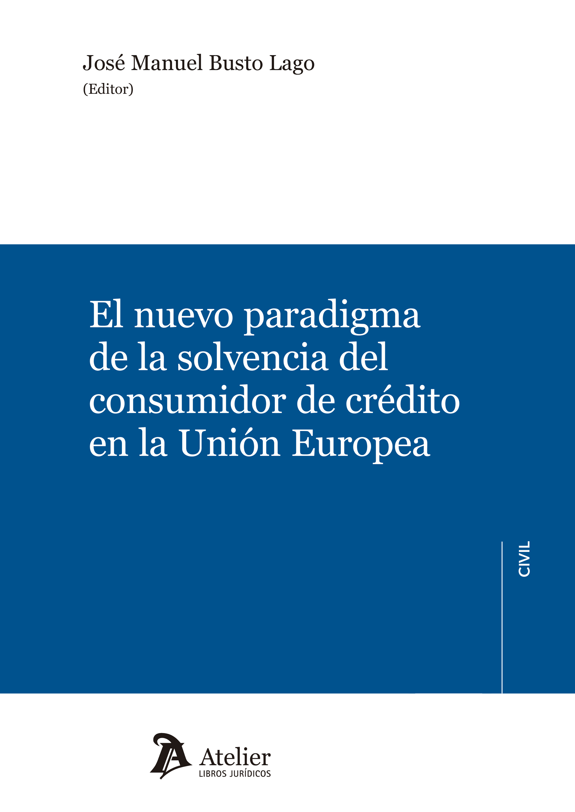 Imagen de portada del libro El nuevo paradigma de la solvencia del consumidor de crédito en la Unión Europea