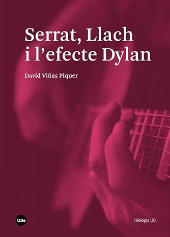Imagen de portada del libro Serrat, Llach i l'efecte Dylan