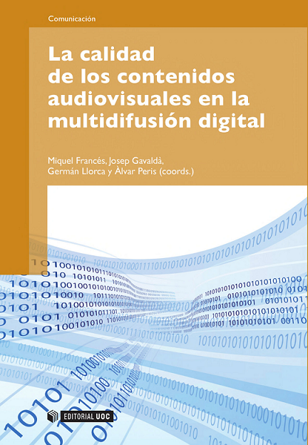 Imagen de portada del libro La calidad de los contenidos audiovisuales en la multidifusión digital