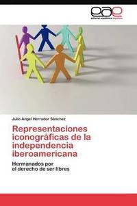 Imagen de portada del libro Representaciones iconográficas de la independencia iberoamericana