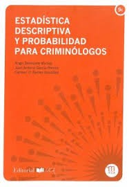 Imagen de portada del libro Estadística descriptiva y probabilidad para criminólogos