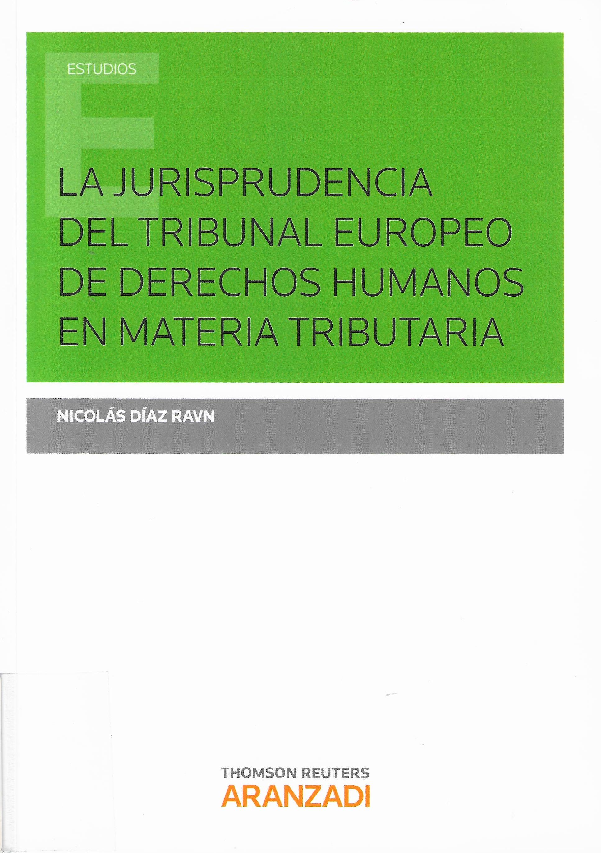 Imagen de portada del libro La jurisprudencia del Tribunal Europeo de Derechos Humanos en materia tributaria