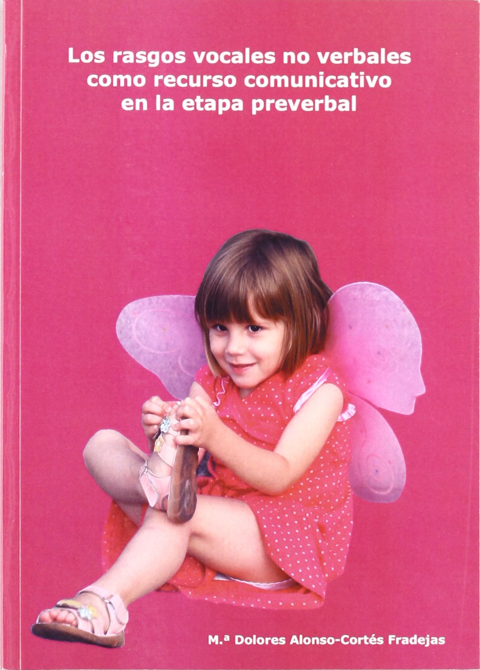 Imagen de portada del libro Los rasgos vocales no verbales como recursos comunicativo en la carga preverbal