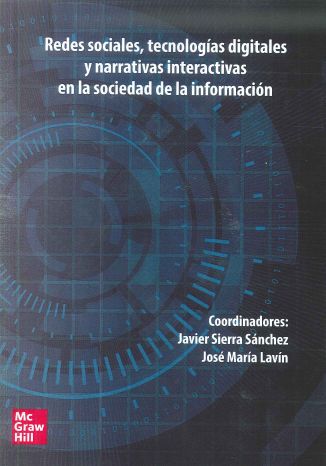 Imagen de portada del libro Redes sociales, tecnologías digitales y narrativas interactivas en la sociedad de la información