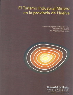 Imagen de portada del libro El Turismo Industrial Minero en la provincia de Huelva