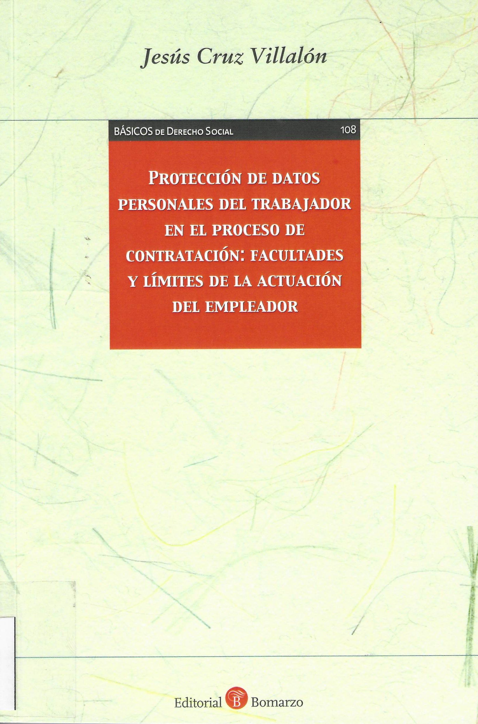 Imagen de portada del libro Protección de datos personales del trabajador en el proceso de contratación: facultades y límites de la actuación del empleador