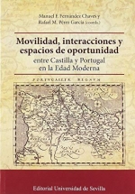 Imagen de portada del libro Movilidad, interacciones y espacios de oportunidad entre Castilla y Portugal en la Edad Moderna