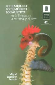 Imagen de portada del libro Lo diabólico, lo demónico, lo fáustico en la literatura, la música y el arte