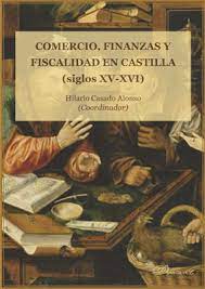 Imagen de portada del libro Comercio, finanzas y fiscalidad en Castilla