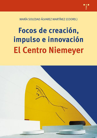 Imagen de portada del libro Focos de creación, impulso e innovación