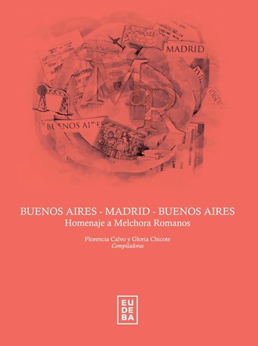 Imagen de portada del libro Buenos Aires - Madrid - Buenos Aires