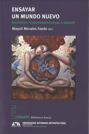 Imagen de portada del libro Ensayar un mundo nuevo.Escritoras hispanoamericanas a debate