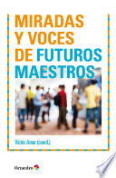 Imagen de portada del libro Miradas y voces de futuros maestros