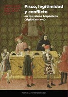 Imagen de portada del libro Fisco, legitimidad y conflicto en los reinos hispánicos