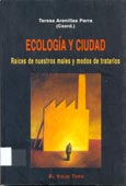 Imagen de portada del libro Ecología y ciudad : raíces de nuestros males y modos de tratarlos