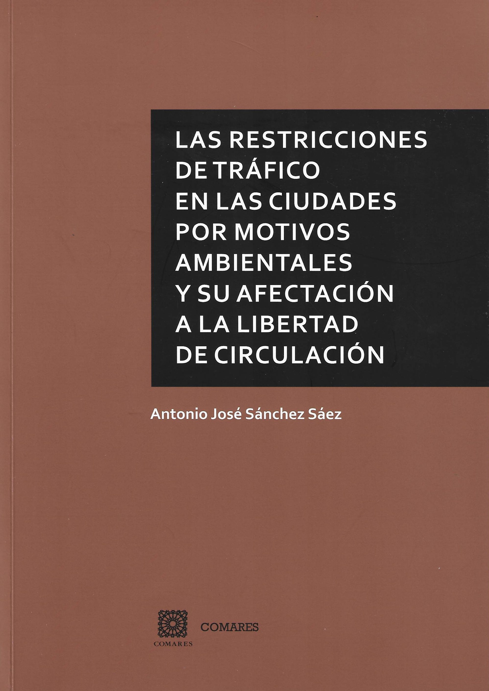 Imagen de portada del libro Las restricciones de tráfico en las ciudades por motivos ambientales y su afectación a la libertad de circulación