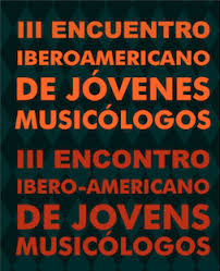 Imagen de portada del libro III Encuentro Iberoamericano de Jóvenes Musicólogos