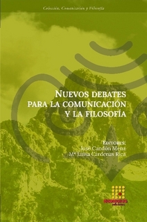 Imagen de portada del libro Nuevos debates para la comunicación y la filosofía