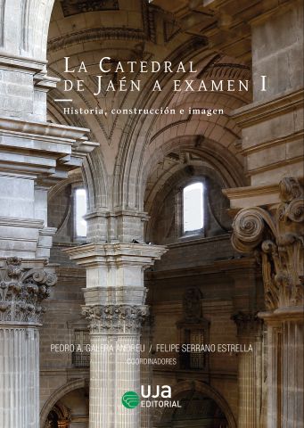 Imagen de portada del libro La Catedral de Jaén a examen I y II