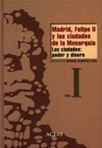 Imagen de portada del libro Madrid, Felipe II y las ciudades de la monarquía