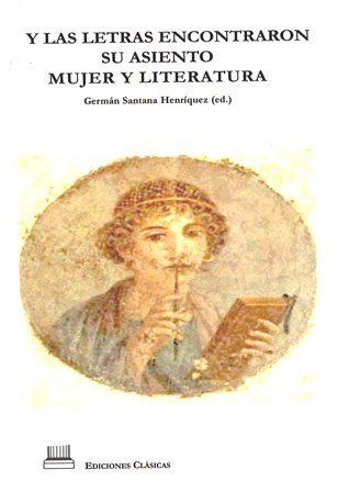 Imagen de portada del libro Y las letras encontraron su asiento. Mujer y literatura