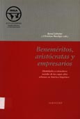 Imagen de portada del libro Beneméritos, aristócratas y empresarios : identidades y estructuras sociales de las capas altas urbanas en América hispánica