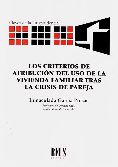 Imagen de portada del libro Los criterios de atribución del uso de la vivienda familiar tras la crisis de pareja