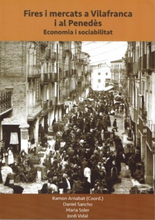 Imagen de portada del libro Fires i mercats a Vilafranca i al Penedès