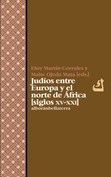 Imagen de portada del libro Judíos entre Europa y el norte de África (siglos XV-XXI)