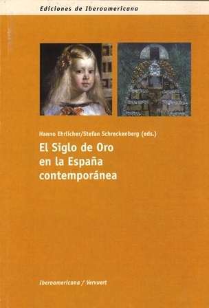 Imagen de portada del libro El Siglo de Oro en la España contemporánea