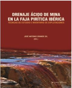 Imagen de portada del libro Drenaje ácido de mina en la Faja Pirítica Ibérica
