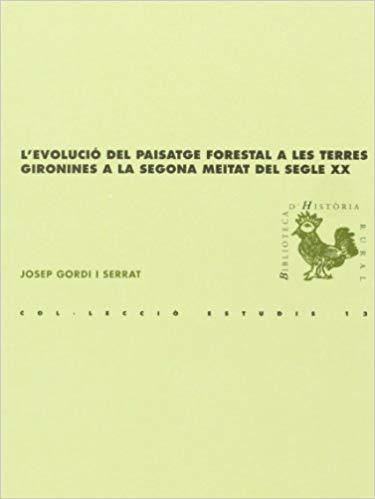 Imagen de portada del libro L'evolució del paisatge forestal a les terres gironines a la segona meitat del segle XX