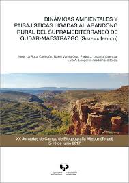 Imagen de portada del libro Dinámicas ambientales y paisajísticas ligadas al abandono rural del Supramediterráneo de Gúdar-Maestrazgo (Sistema Ibérico)