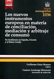 Imagen de portada del libro Los nuevos instrumentos europeos en materia de conciliación, mediación y arbitraje de consumo