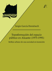 Imagen de portada del libro Transformación del espacio público en Alicante, 1975-1995