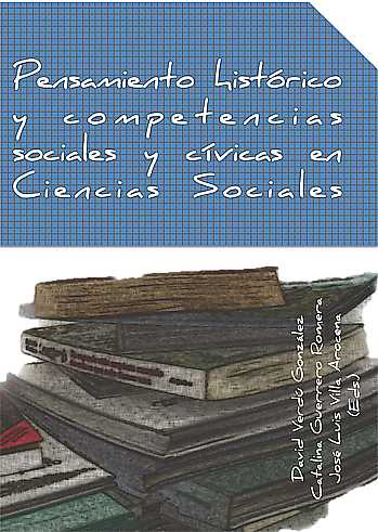 Imagen de portada del libro Pensamiento histórico y competencias sociales y cívicas en Ciencias Sociales