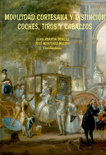 Imagen de portada del libro Movilidad cortesana y distinción: coches, tiros y caballos