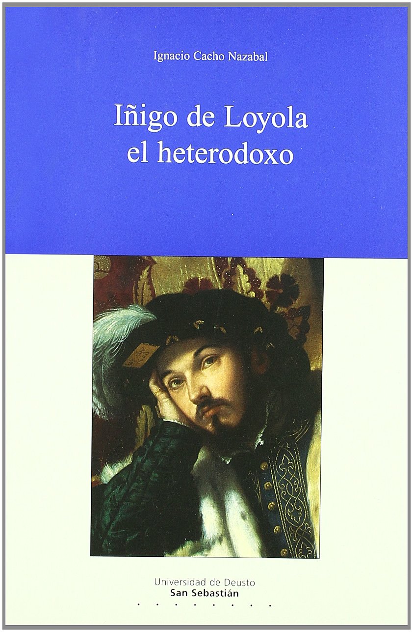 Imagen de portada del libro Iñigo de Loyola, el heterodoxo