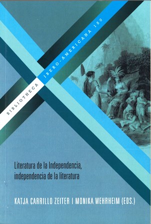 Imagen de portada del libro Literatura de la independencia, independencia de la literatura