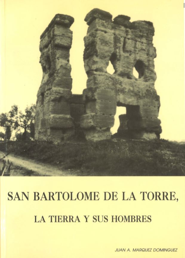 Imagen de portada del libro San Bartolomé de la Torre, la tierra y sus hombres