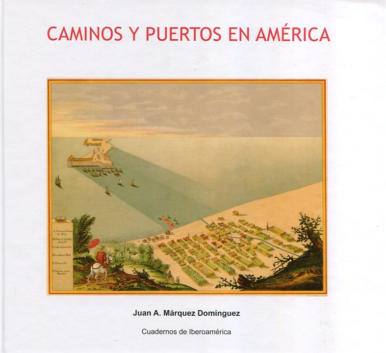 Imagen de portada del libro Caminos y puertos en América