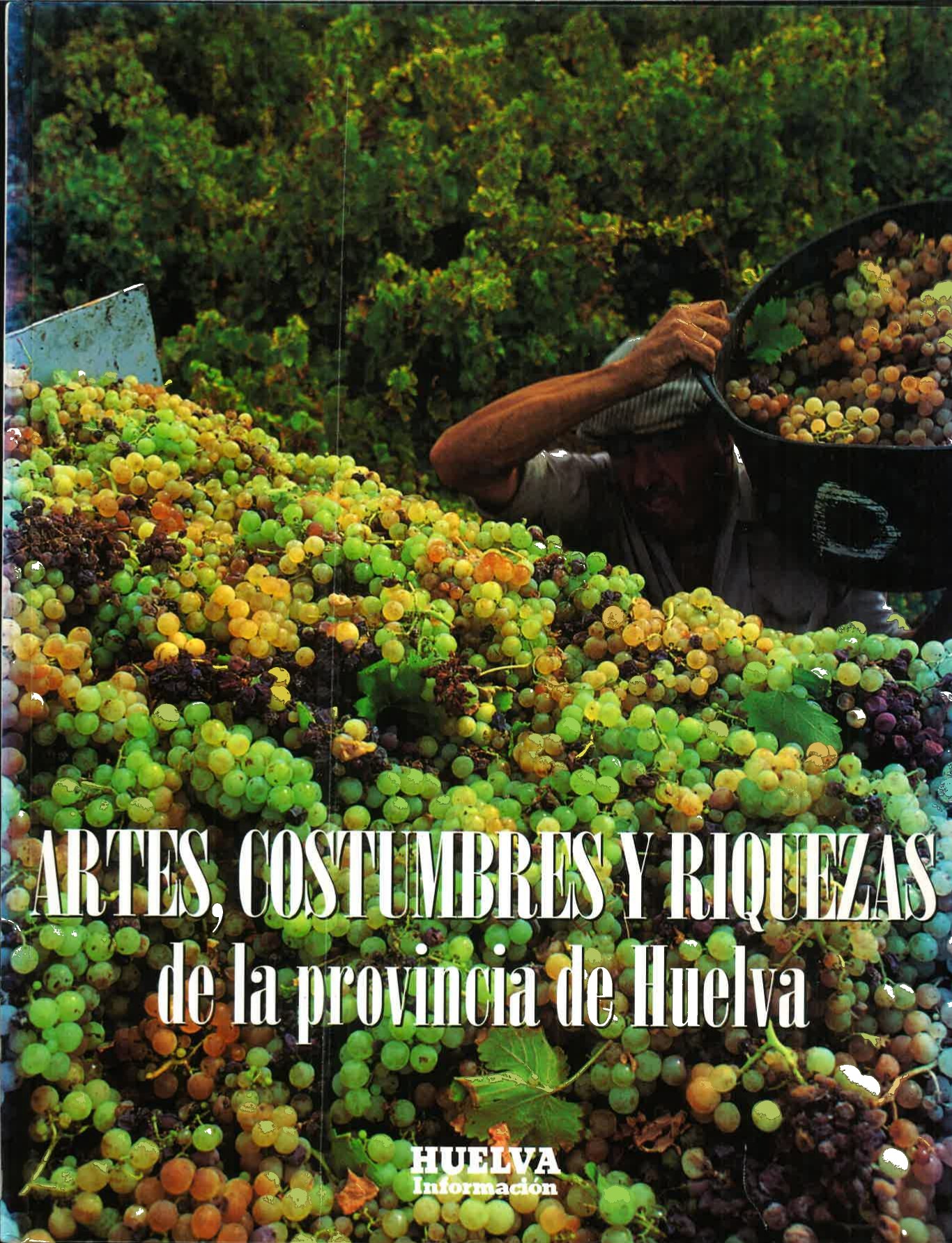 Imagen de portada del libro Artes, costumbres y riquezas de la provincia de Huelva