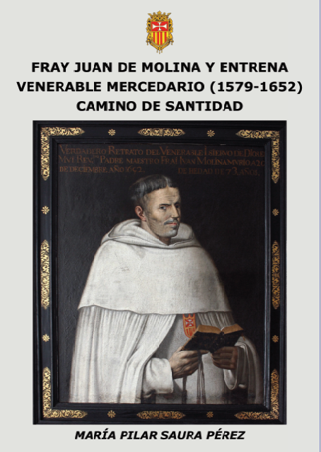 Imagen de portada del libro Fray Juan de Molina y Entrena venerable mercedario (1579-1652) camino de santidad