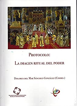 Imagen de portada del libro Protocolo, la imagen ritual del poder