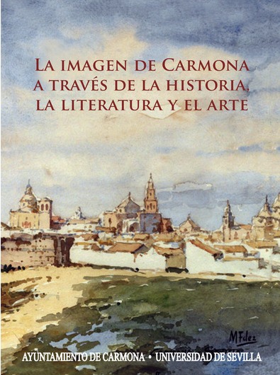 Imagen de portada del libro La imagen de Carmona a través de la historia, la literatura y el arte