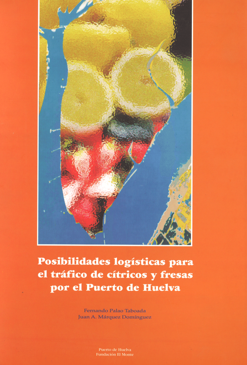 Imagen de portada del libro Posibilidades logísticas para el tráfico de cítricos y fresas por el puerto de Huelva