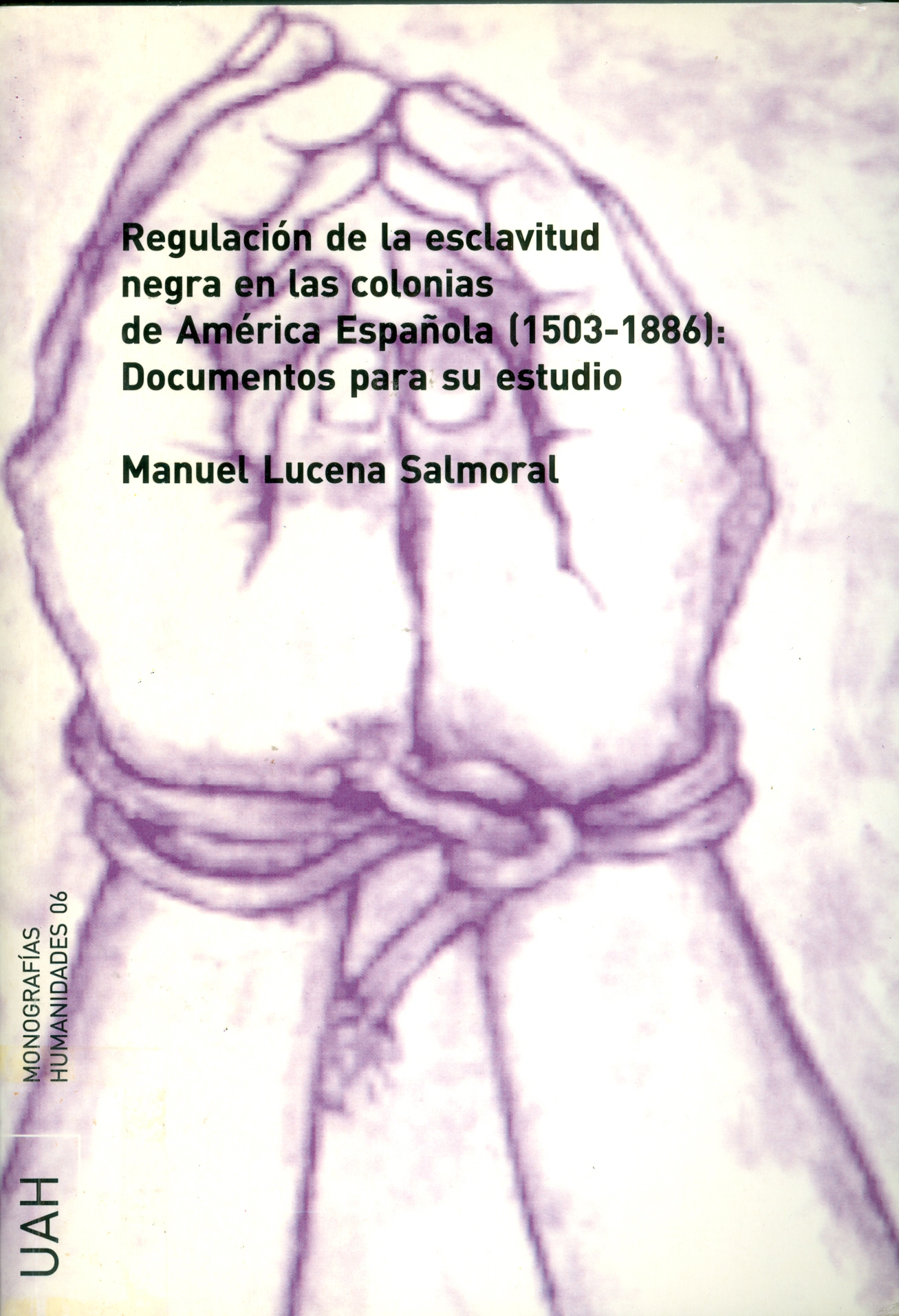 Imagen de portada del libro Regulación de la esclavitud negra en las colonias de América española (1503-1886)