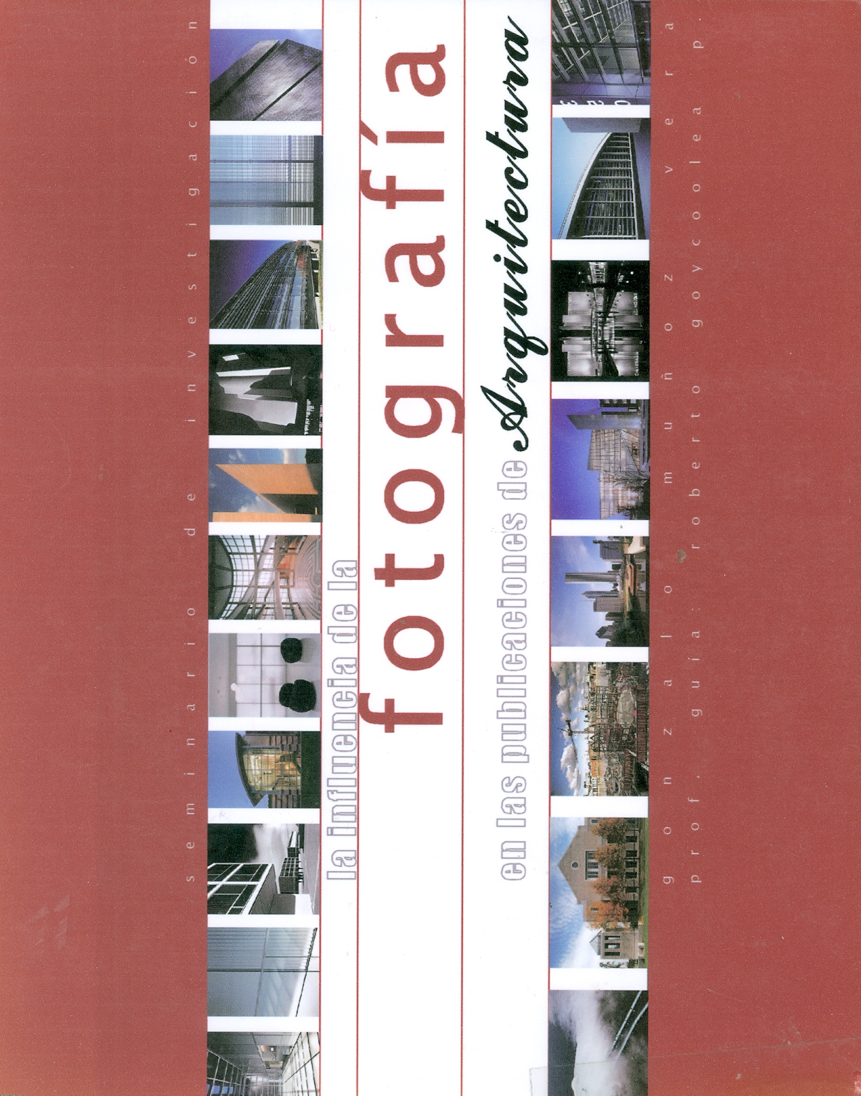 Imagen de portada del libro La influencia de la fotografía en las publicaciones de arquitectura